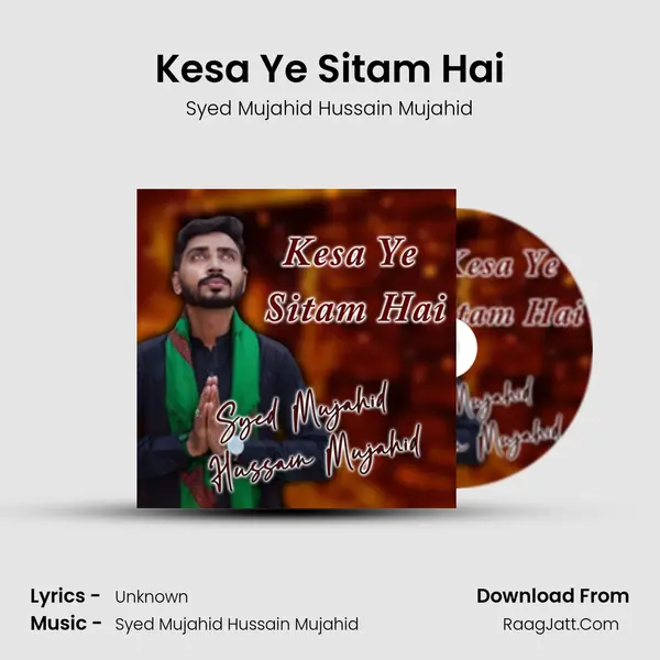 Kesa Ye Sitam Hai - Syed Mujahid Hussain Mujahid