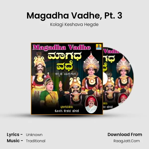 Magadha Vadhe, Pt. 3 MP3 Song by Kolagi Keshava Hegde Cover