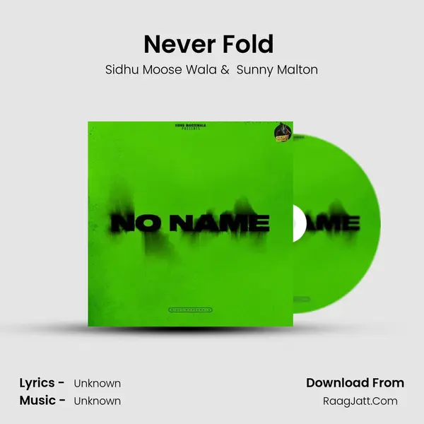 Never Fold (feat. Sunny Malton) MP3 Song by Sidhu Moose Wala Cover