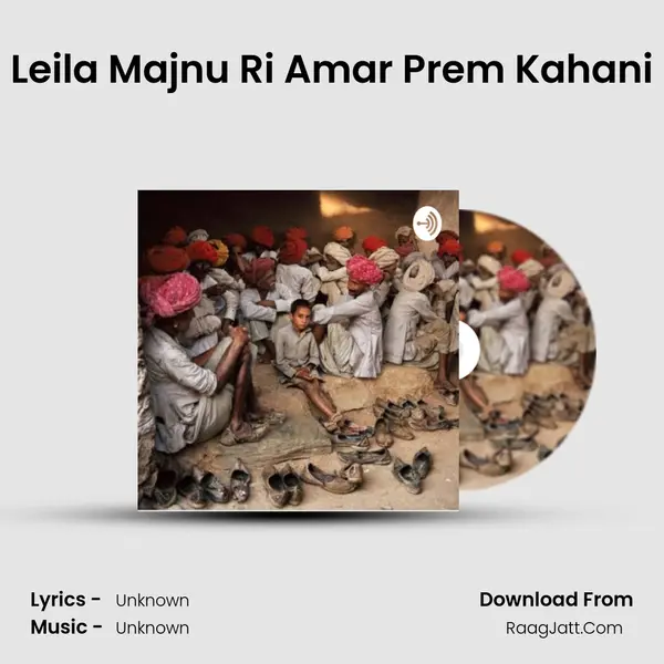 Leila Majnu Ri Amar Prem Kahani MP3 Song by  Cover