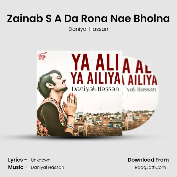 Zainab S A Da Rona Nae Bholna MP3 Song by Daniyal Hassan Cover