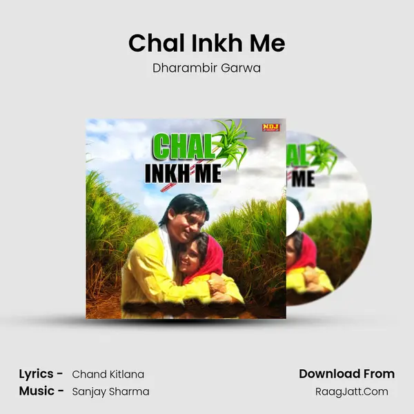Chal Inkh Me MP3 Song by Dharambir Garwa Cover