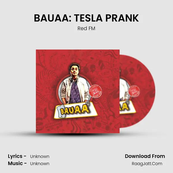 BAUAA: TESLA PRANK MP3 Song by Red FM Cover