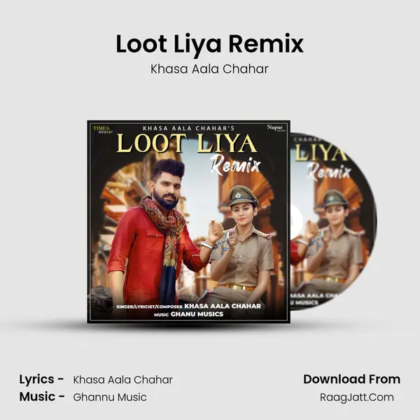 Loot Liya Remix MP3 Song by Khasa Aala Chahar Cover