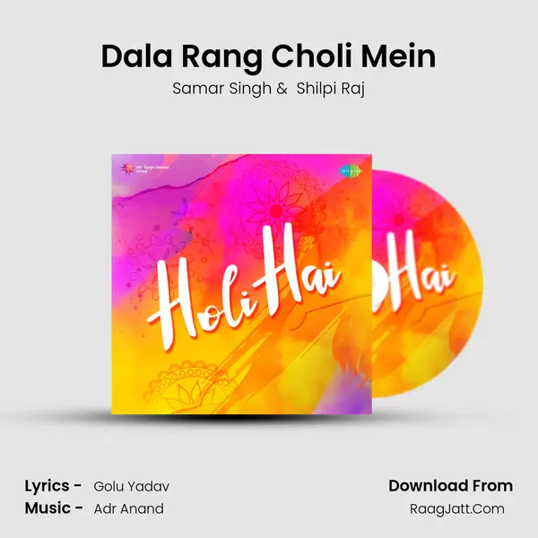 Dala Rang Choli Mein mp3 song