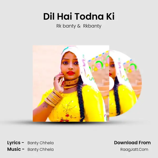 Dil Hai Todna Ki mp3 song