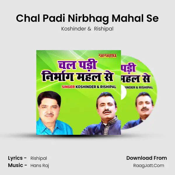 Chal Padi Nirbhag Mahal Se - Koshinder