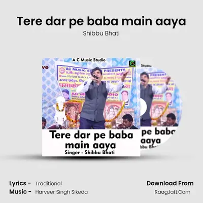 Tere dar pe baba main aaya MP3 Song by Shibbu Bhati Cover