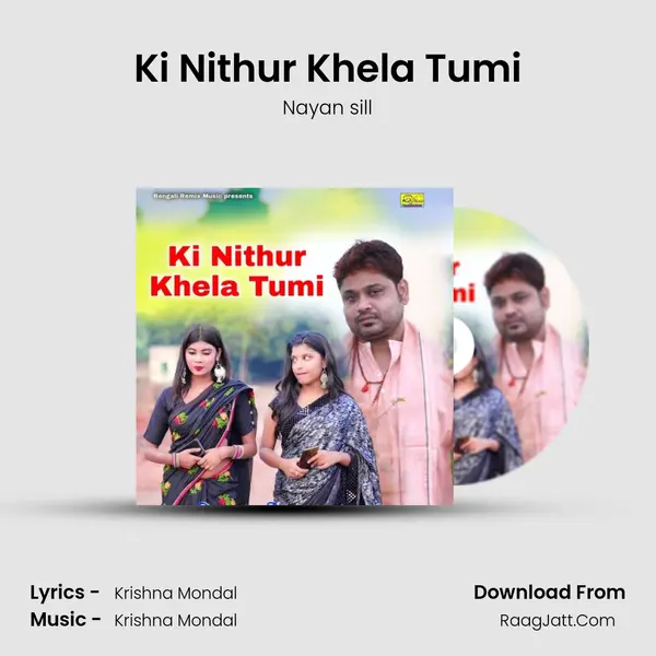 Ki Nithur Khela Tumi - Nayan sill