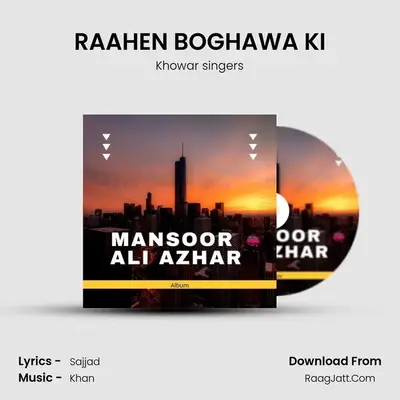 RAAHEN BOGHAWA KI mp3 song