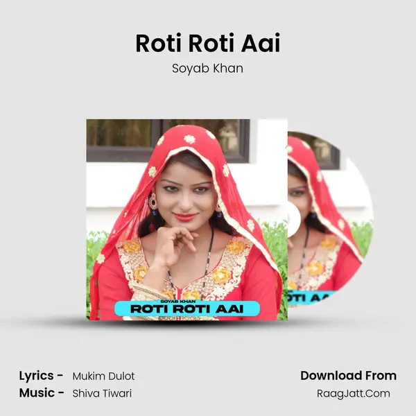 Roti Roti Aai - Soyab Khan