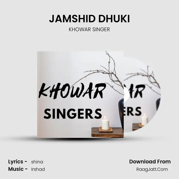 JAMSHID DHUKI mp3 song