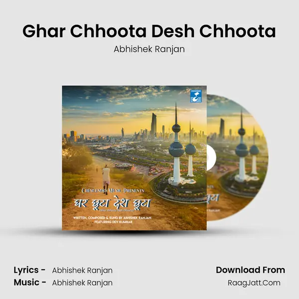 Ghar Chhoota Desh Chhoota MP3 Song by Abhishek Ranjan Cover