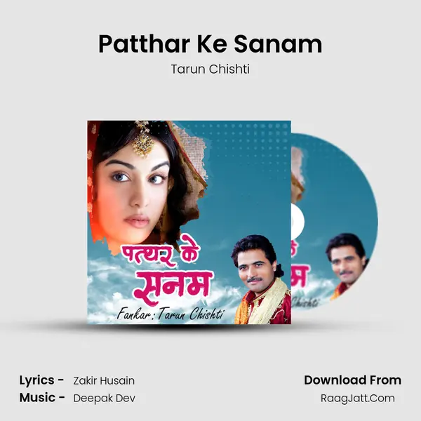 Patthar Ke Sanam MP3 Song by Tarun Chishti Cover