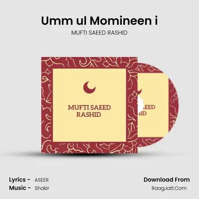 Umm ul Momineen i MP3 Song by MUFTI SAEED RASHID Cover