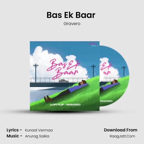 Bas Ek Baar (Lo-Fi Flip) MP3 Song by Gravero Cover