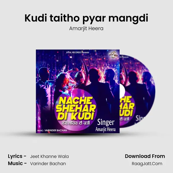 Kudi taitho pyar mangdi mp3 song