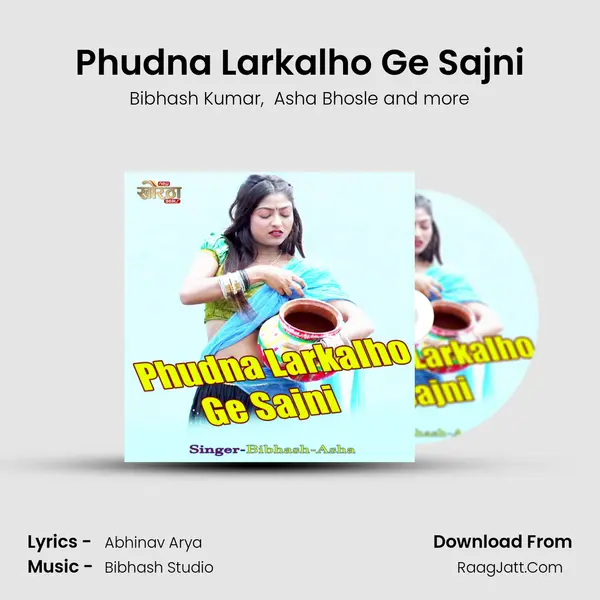 Phudna Larkalho Ge Sajni MP3 Song by Bibhash Kumar Cover