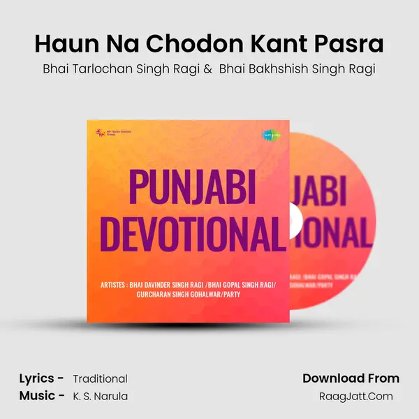 Haun Na Chodon Kant Pasra MP3 Song by Bhai Tarlochan Singh Ragi Cover
