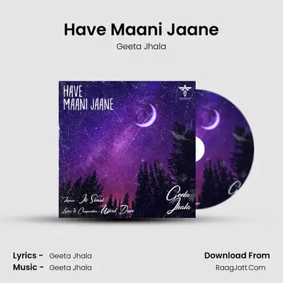 Have Maani Jaane MP3 Song by Geeta Jhala Cover