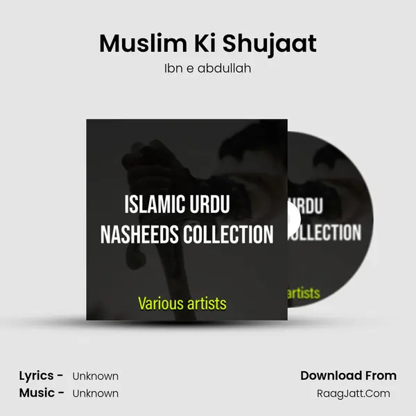 Muslim Ki Shujaat MP3 Song by Ibn e abdullah Cover