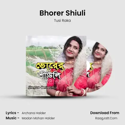 Bhorer Shiuli - Tusi Raka