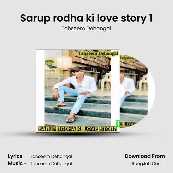 Sarup rodha ki love story 1 - Tahseem Dehangal