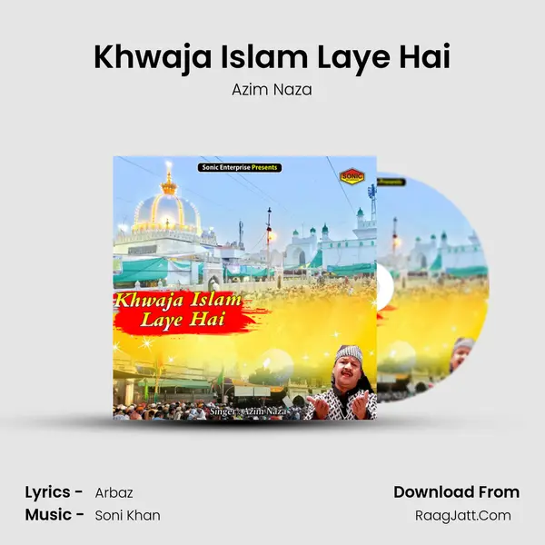 Khwaja Islam Laye Hai mp3 song