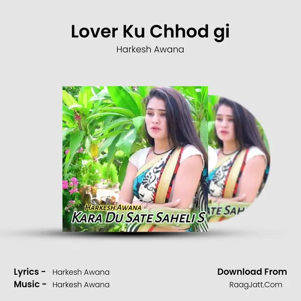 Lover Ku Chhod gi MP3 Song by Harkesh Awana Cover