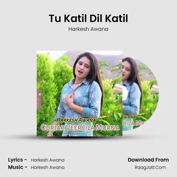 Tu Katil Dil Katil MP3 Song by Harkesh Awana Cover