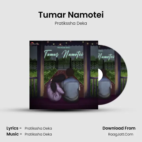 Tumar Namotei - Pratikssha Deka