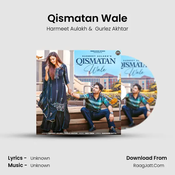 Qismatan Wale - Harmeet Aulakh