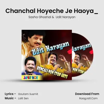 Chanchal Hoyeche Je Haoya_(FromKulangar) mp3 song