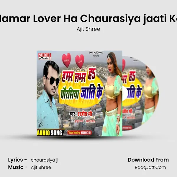 Hamar Lover Ha Chaurasiya jaati Ke mp3 song
