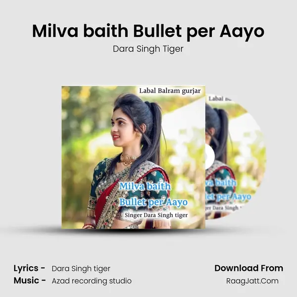 Milva baith Bullet per Aayo MP3 Song by Dara Singh Tiger Cover