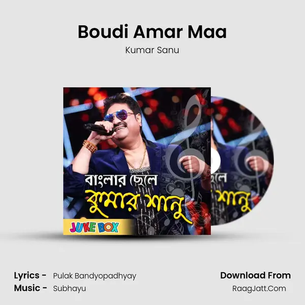 Boudi Amar Maa MP3 Song by Kumar Sanu Cover