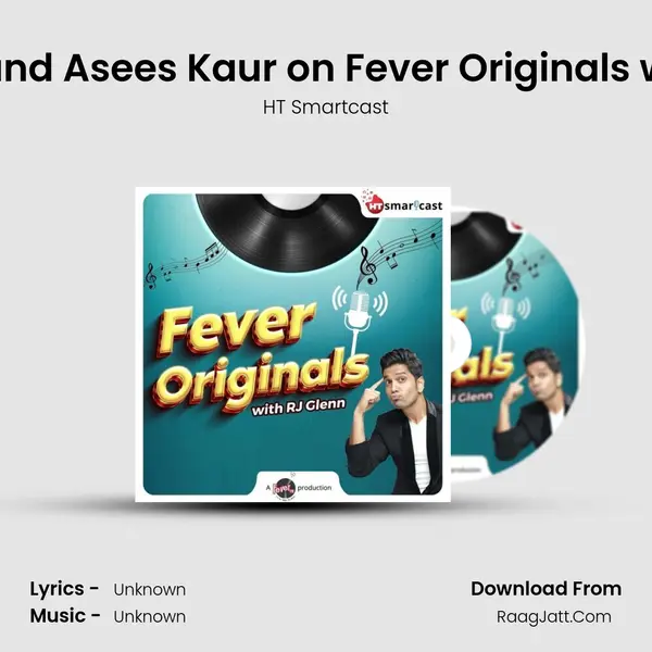 Rakul Preet and Asees Kaur on Fever Originals with RJ Glenn mp3 song