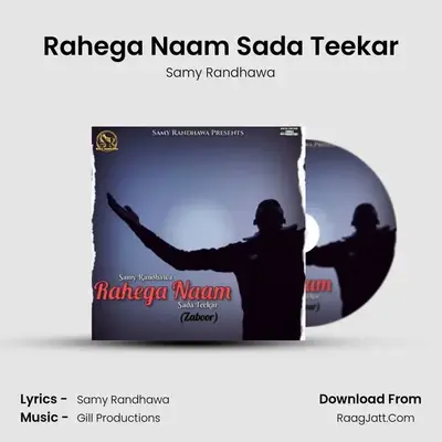 Rahega Naam Sada Teekar MP3 Song by Samy Randhawa Cover