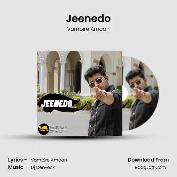 Jeenedo MP3 Song by Vampire Amaan Cover
