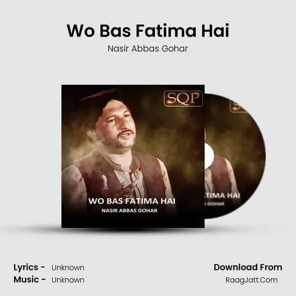 Wo Bas Fatima Hai - Single - Nasir Abbas Gohar