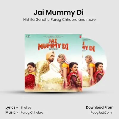 Jai Mummy Di (Title Track) MP3 Song by Nikhita Gandhi Cover