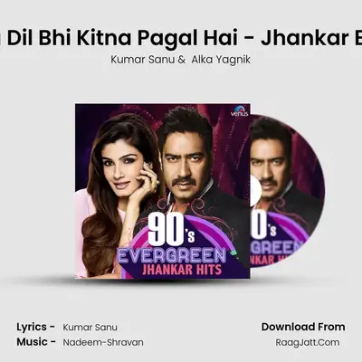 Mera Dil Bhi Kitna Pagal Hai - Jhankar Beats MP3 Song by Kumar Sanu Cover