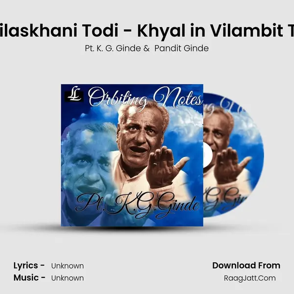 Raga Bilaskhani Todi - Khyal in Vilambit Tilwada mp3 song