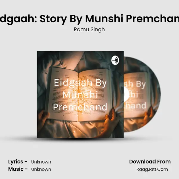 Eidgaah: Story By Munshi Premchand MP3 Song by Ramu Singh Cover