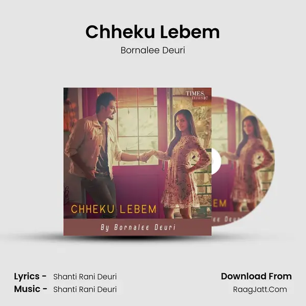 Chheku Lebem MP3 Song by Bornalee Deuri Cover