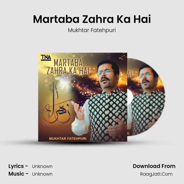 Martaba Zahra Ka Hai - Single - Mukhtar Fatehpuri