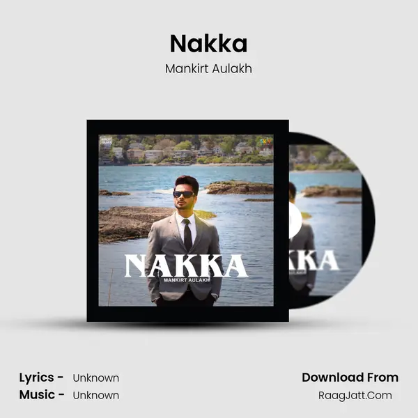 Nakka - Mankirt Aulakh