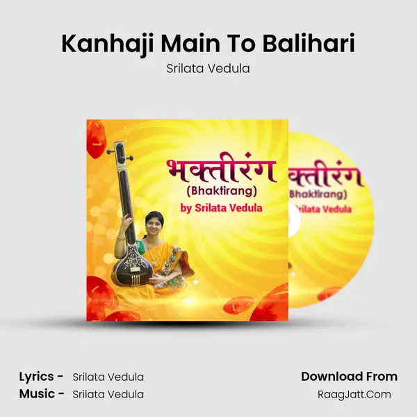 Kanhaji Main To Balihari mp3 song