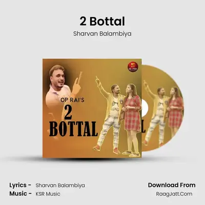 2 Bottal mp3 song