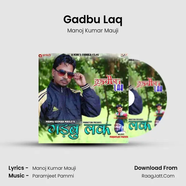 Gadbu Laq - Manoj Kumar Mauji